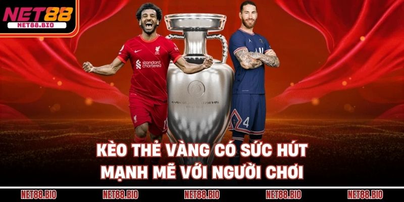 Kèo Thẻ Vàng